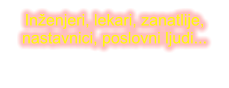 In�enjeri, lekari, zanatlije, nastavnici, poslovni ljudi...
